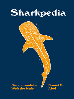 cover image of Sharkpedia--Die erstaunliche Welt der Haie